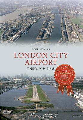 London City Airport Through Time book