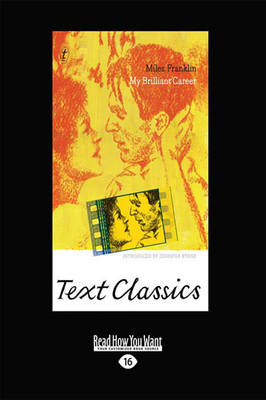 My Brilliant Career: Text Classics by Miles Franklin