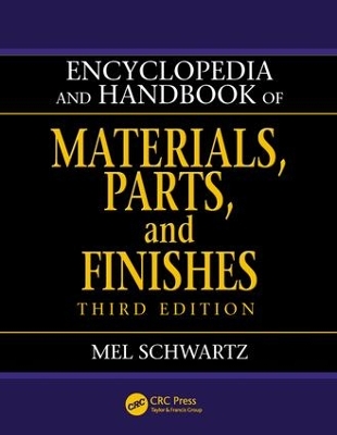 Encyclopedia and Handbook of Materials, Parts and Finishes, Third Edition book