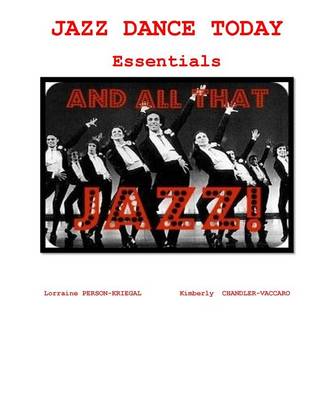 Jazz Dance Today Essentials: The $6 Dance Series by Lorraine Person-Kriegel