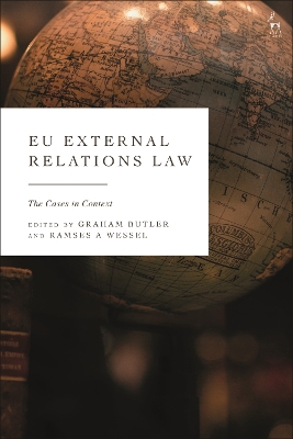 EU External Relations Law: The Cases in Context by Graham Butler