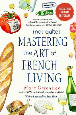 (Not Quite) Mastering the Art of French Living book