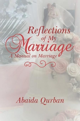 Reflections of My Marriage: A Manual on Marriage book