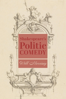 Shakespeare′s Politic Comedy book