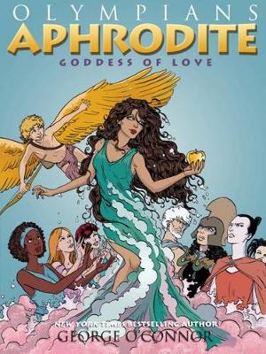 Olympians: Aphrodite by George O'Connor