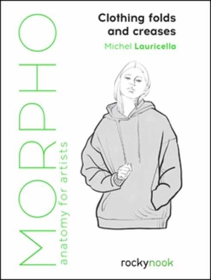 Morpho: Clothing Folds and Creases: Anatomy for Artists book