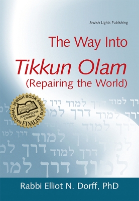 Way Into Tikkun Olam (Repairing the World) by Elliot N. Dorff