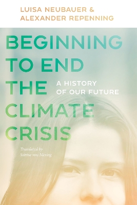 Beginning to End the Climate Crisis – A History of Our Future book