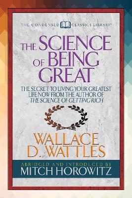 The Science of Being Great (Condensed Classics): 