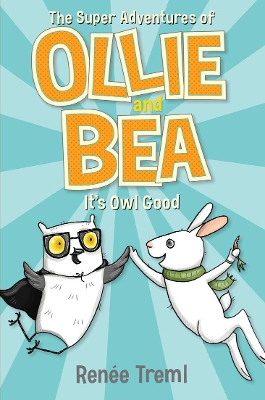 It's Owl Good: The Super Adventures of Ollie and Bea 1 book