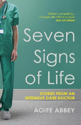 Seven Signs of Life: Stories from an Intensive Care Doctor book