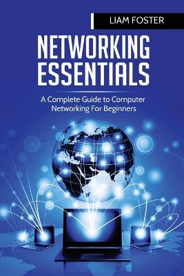 Networking Essentials: A Complete Guide to Computer Networking For Beginners book