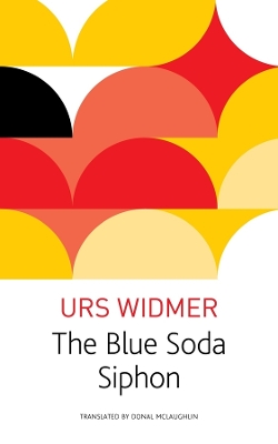 The The Blue Soda Siphon by Urs Widmer