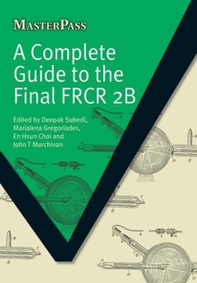 Complete Guide to the Final FRCR 2B book