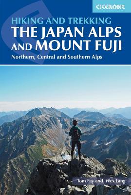 Hiking and Trekking in the Japan Alps and Mount Fuji: Northern, Central and Southern Alps book