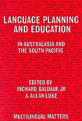 Language Planning and Education in Australasia and the South Pacific by Richard B Baldauf Jr