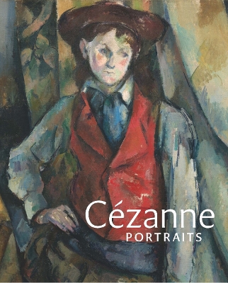Cezanne Portraits by John Elderfield