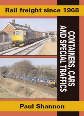 Rail Freight Since 1968: Containers, Cars & Special Traffics book