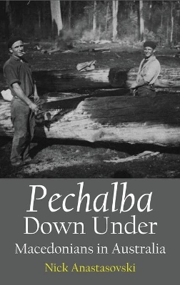 Pechalba Down Under: Macedonians in Australia book