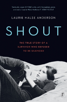 Shout: The True Story of a Survivor Who Refused to be Silenced by Laurie Halse Anderson