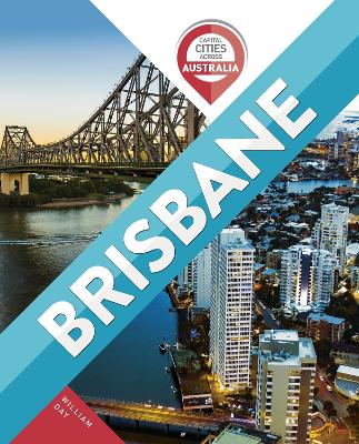 Capital Cities Across Australia: Brisbane by William Day