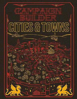 Campaign Builder: Cities and Towns (5e) Limited Edition by Richard Green