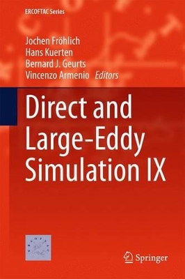Direct and Large-Eddy Simulation IX by Bernard J. Geurts