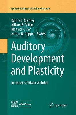 Auditory Development and Plasticity: In Honor of Edwin W Rubel book