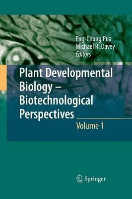 Plant Developmental Biology - Biotechnological Perspectives by Eng Chong Pua