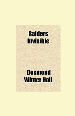Raiders Invisible Illustrated by Desmond Winter Hall