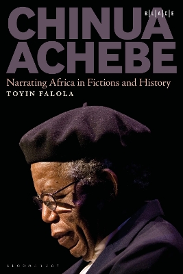 Chinua Achebe: Narrating Africa in Fictions and History by Dr. Toyin Falola