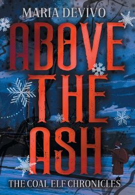 Above the Ash by Maria Devivo