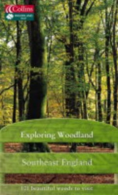 Exploring Woodland: Southeast England book