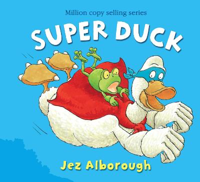 Super Duck: Book & CD by Jez Alborough