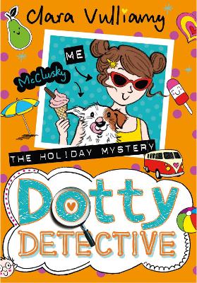 The The Holiday Mystery (Dotty Detective, Book 6) by Clara Vulliamy