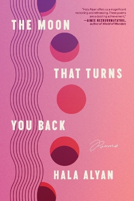 The Moon That Turns You Back: Poems book