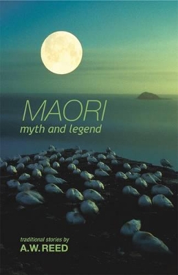 Maori Myth And Legend book