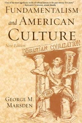 Fundamentalism and American Culture book