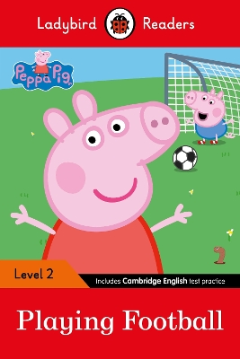 Peppa Pig: Playing Football- Ladybird Readers Level 2 book