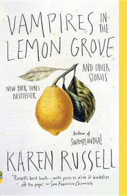 Vampires in the Lemon Grove: And Other Stories book