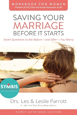 Saving Your Marriage Before It Starts Workbook for Women Updated by Les and Leslie Parrott