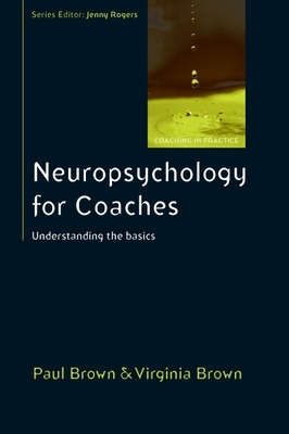 Neuropsychology for Coaches: Understanding the Basics book