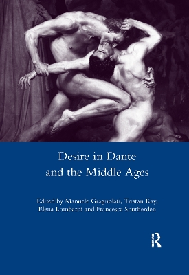 Desire in Dante and the Middle Ages book