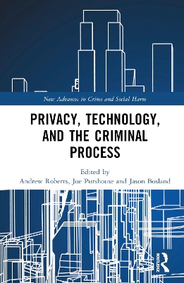 Privacy, Technology, and the Criminal Process book