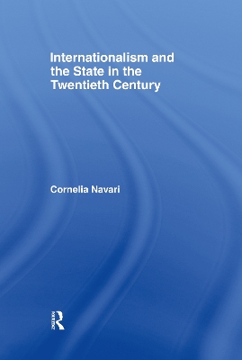 Internationalism and the State in the Twentieth Century book