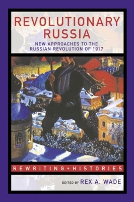 Revolutionary Russia by Rex A. Wade