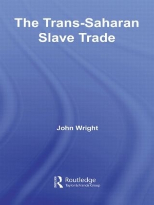 Trans-Saharan Slave Trade by John Wright