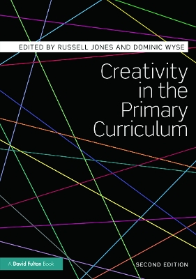 Creativity in the Primary Curriculum by Russell Jones