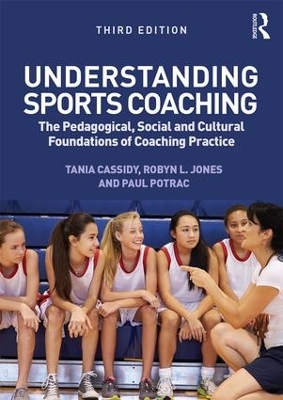 Understanding Sports Coaching by Tania Cassidy