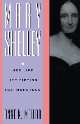 Mary Shelley by Anne K. Mellor